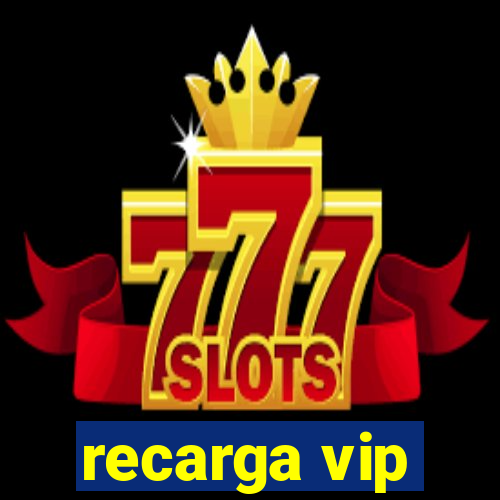 recarga vip